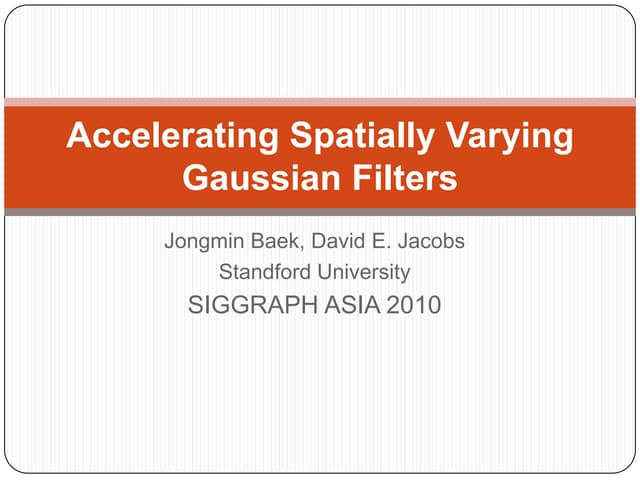 study Accelerating Spatially Varying Gaussian Filters