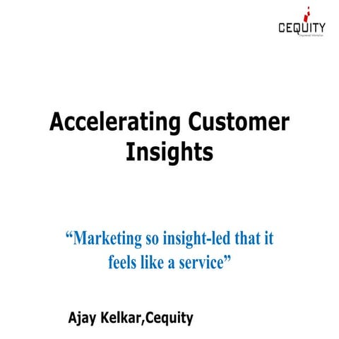 Accelerating Customer Insights