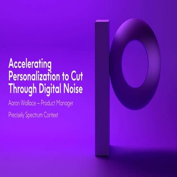 Accelerating Personalization to Cut Through Digital Noise