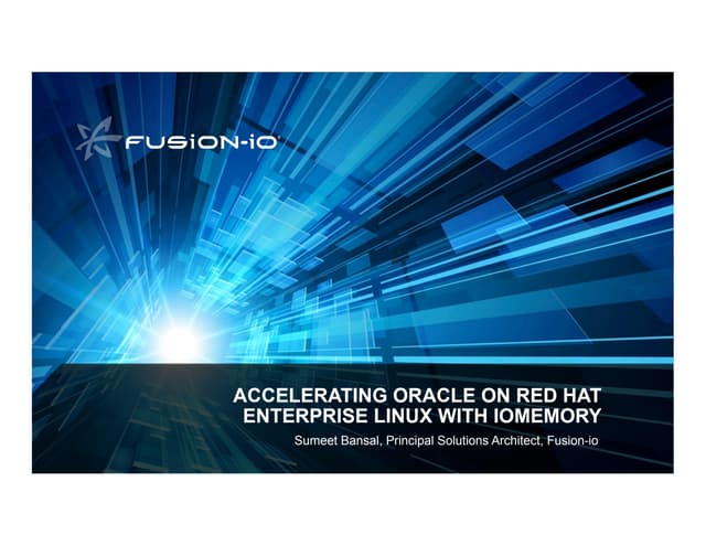 Accelerating Oracle on Red Hat Enterprise Linux with ioMemory