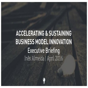 Accelerating and Sustaining Business Model Innovation