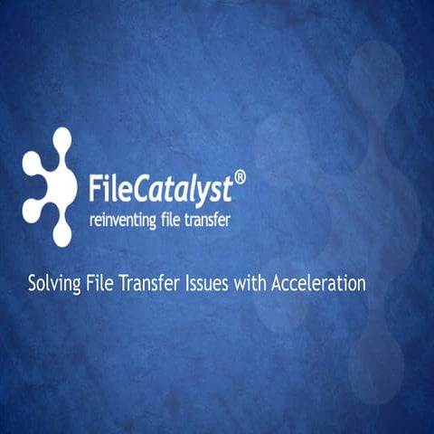 Acceleration Technology: Solving File Transfer Issues