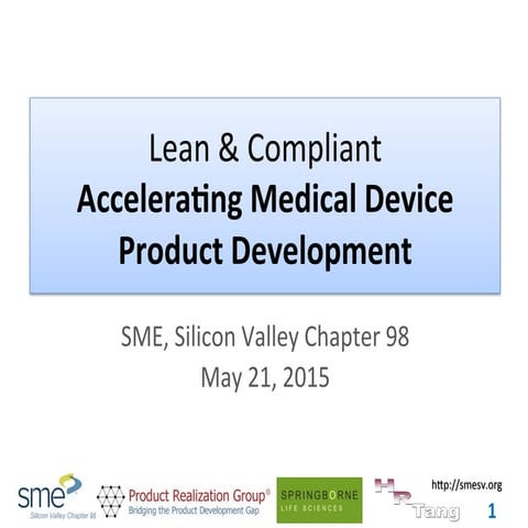 Accelerating Medical Device Product Development - SME Conference - MAY2015