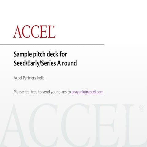 Accel partners India -  sample startup pitch deck