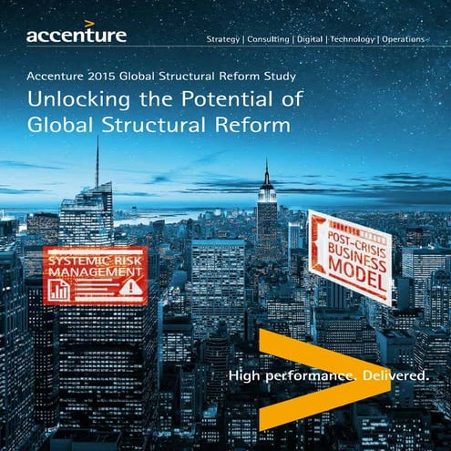 Accenture 2015 Global Structural Reform Study: Unlocking the Potential of Glo...