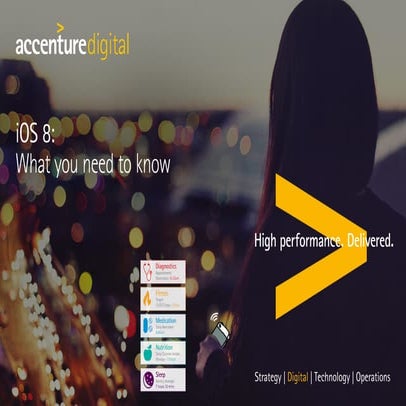 Accenture Digital: iOS 8 What You Need to Know