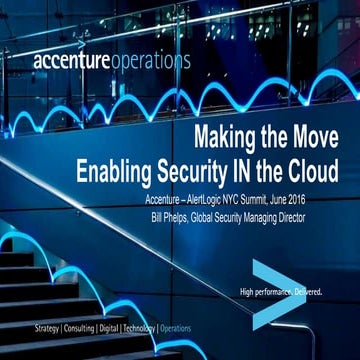 #ALSummit: Accenture -  Making the Move: Enabling Security in the Cloud
