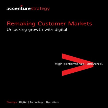 Accenture remaking-customer-markets-unlocking-growth-digital
