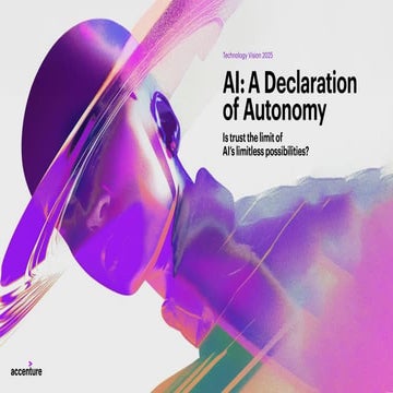 Accenture-Technology -Vision-2025. AI: A Declaration   of Autonomy