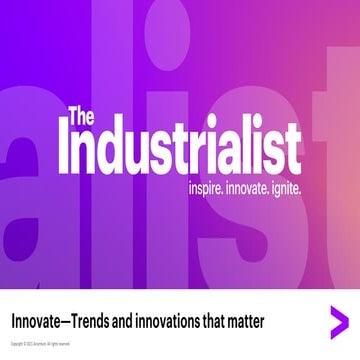 The Industrialist: Trends and Innovations That Matter - July 2021