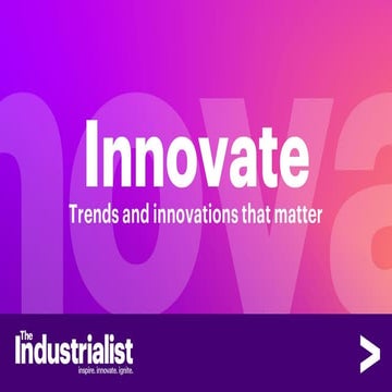 The Industrialist: Trends & Innovations - Feb 2022