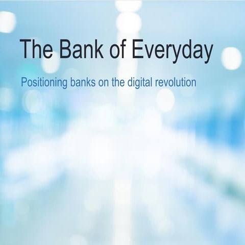 Everyday Bank: A Journey to Digital Transformation
