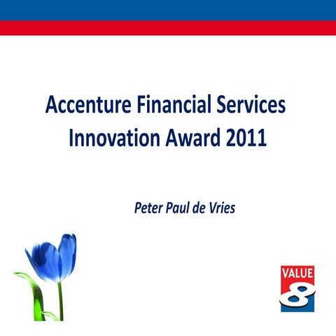 Accenture innovation awards 2011 - financial services - Peter Paul de Vries