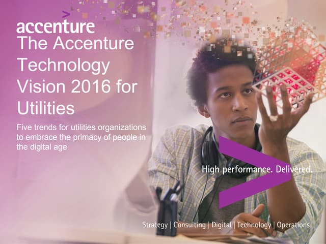 The Accenture Technology Vision 2016 for Utilities