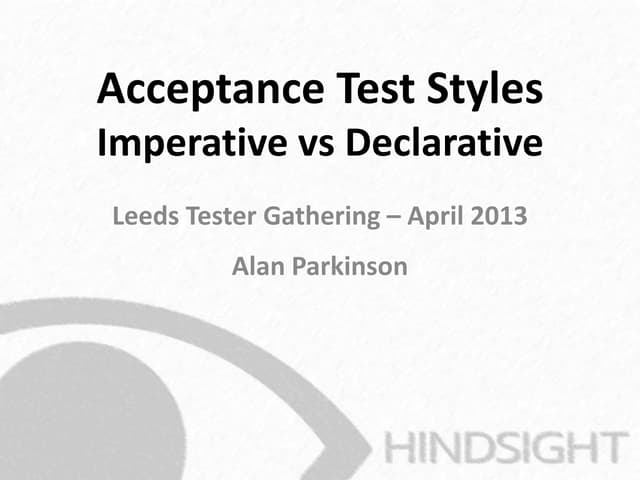 Acceptance test styles - Imperative vs Declarative