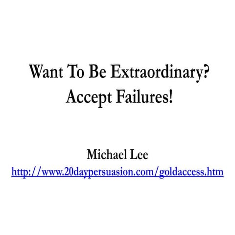 Want To Be Extraordinary? Accept Failures!