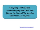 Accepting the Problem, Acknowledging the Facts and Signing Up Yourself for Alcohol Treatment Los Angeles