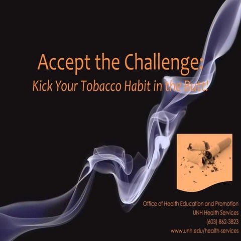 Tobacco Cessation: Accept The Challenge