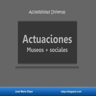 Accesibilidad. museos más sociales.