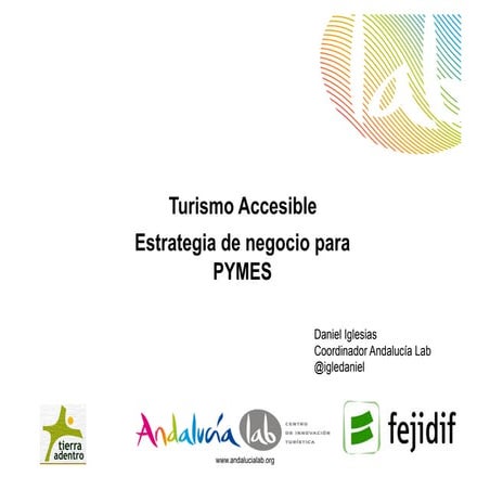Accesibilidad y Turismo. Daniel Iglesias. Andalucía Lab