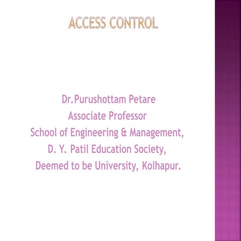 Access Control in Cyber Security by Dr.Purushottam Petare