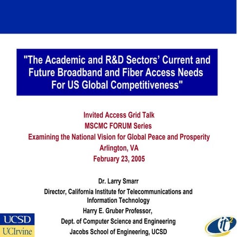 The Academic and R&D Sectors' Current and Future Broadband and Fiber Access N...