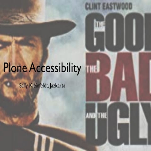 Accessibility in Plone: The Good, the Bad, and the Ugly