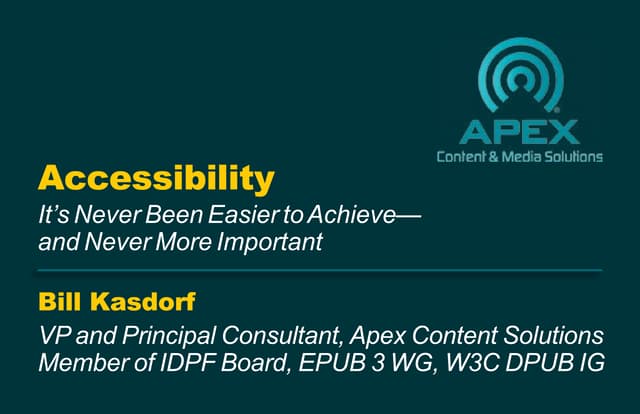 Accessibility: It's never been easier to achieve -- and never more important