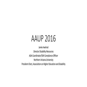 AAUP 2016: Accessibility Presentation (J. Axelrod)