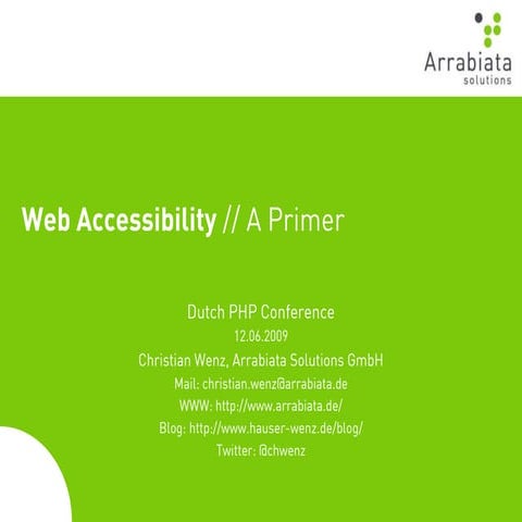Accessibility - A Primer (Dutch PHP Conference 2009)