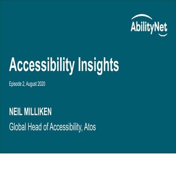 Accessibility Insights with Neil Milliken of Atos, August 2020
