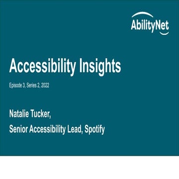 Accessibility Insights with Natalie Tucker of Spotify.pptx