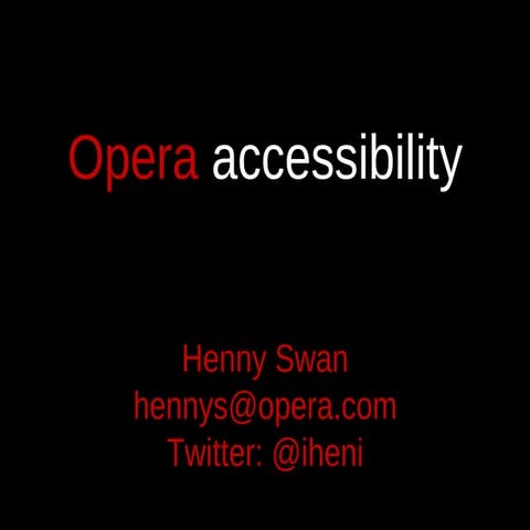 Opera Accessibility SXSW 09