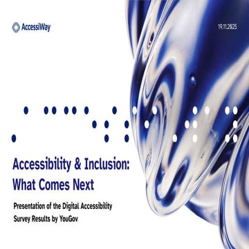 Accessibility & Inclusion: What Comes Next. Presentation of the Digital Acces...