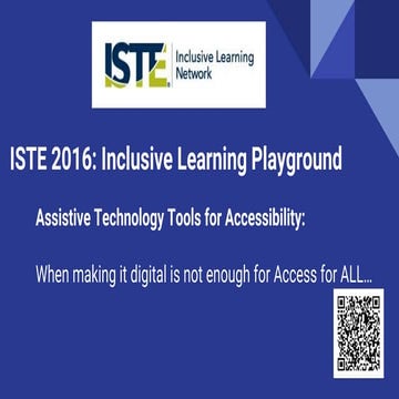 Accessibility tools   iste inclusive learning playground 2016 - when just mak...