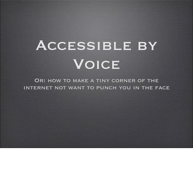 Accessible by Voice