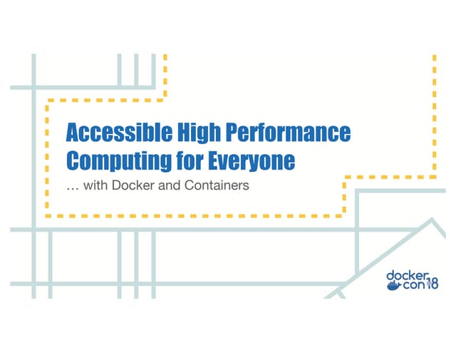Accessible hpc for everyone with docker and containers