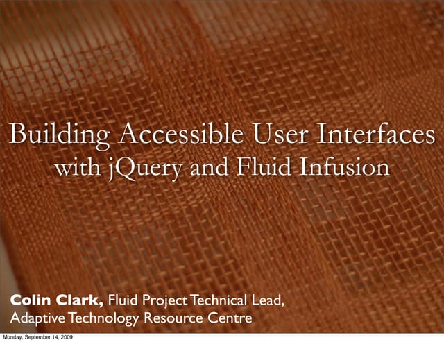 Colin Clark Accessible U Is With J Query And Infusion[1]