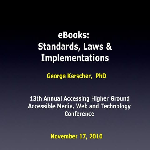 Accessing Higher Ground 2010: George Kerscher Keynote Presentation