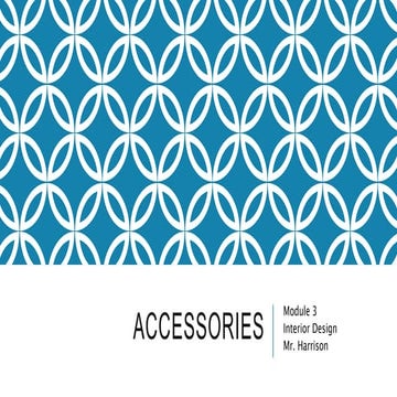 Interior Design - Module 6: Accessories 