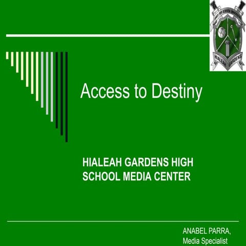 Access to Destiny