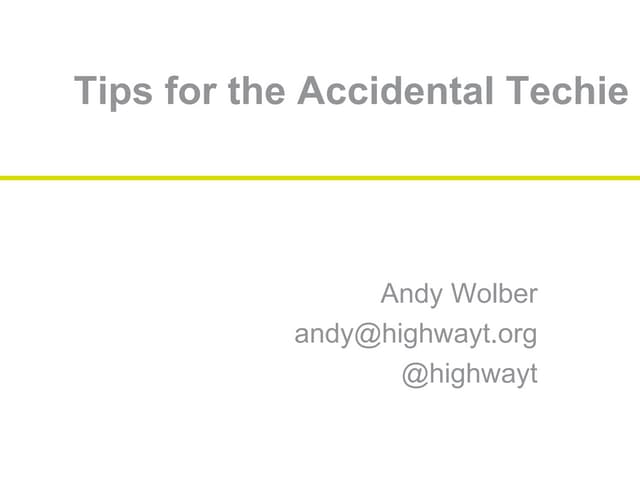 Accidental techie