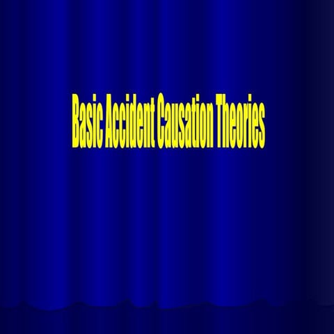 Accident Causation POWERPOINT FOR SAFETY ORIENTATION