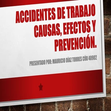 Accidentes de trabajo causas, efectos y prevención