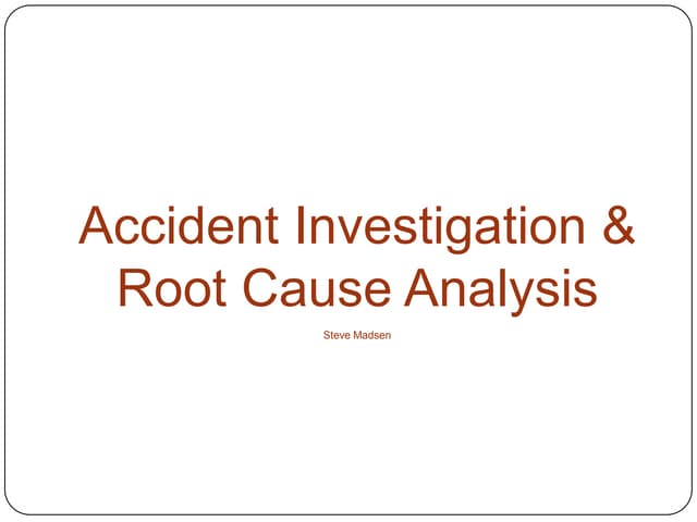 Root Cause Analysis and Accident Investigation | PPTX