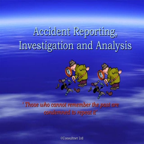 Accident reporting and investigation