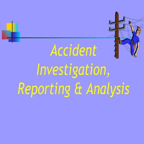Accident reporting ,investigation &amp; analysis (cif&amp;b)