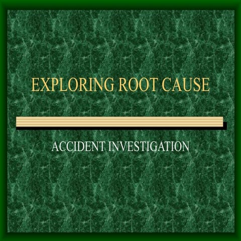 Accidentrootcauseinvestigationpresentation