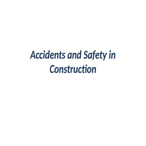 Accidents and Safety in Construction.pptx