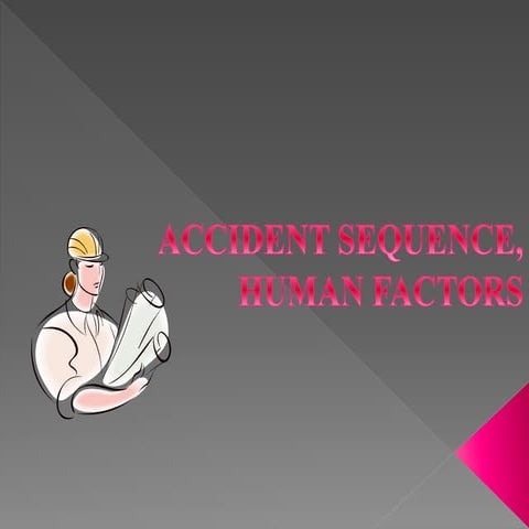 Accident sequence, human factors